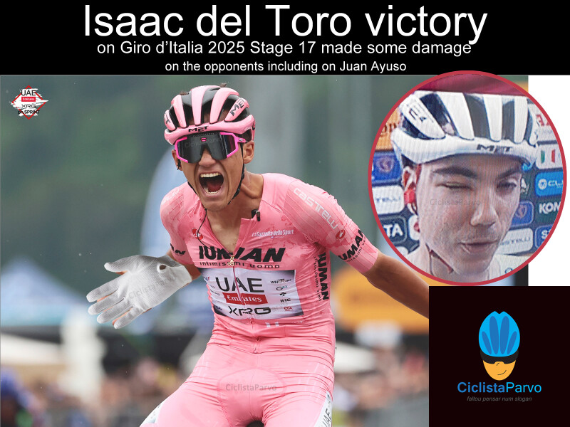 Isaac del Toro victory  on Giro d'Italia 2025 Stage 17 made some damage on the opponents including on Juan Ayuso
