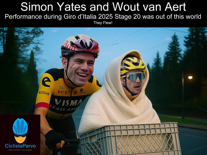 Simon Yates and Wout van Aert  Performance during Giro d'Italia 2025 Stage 20 was out of this world